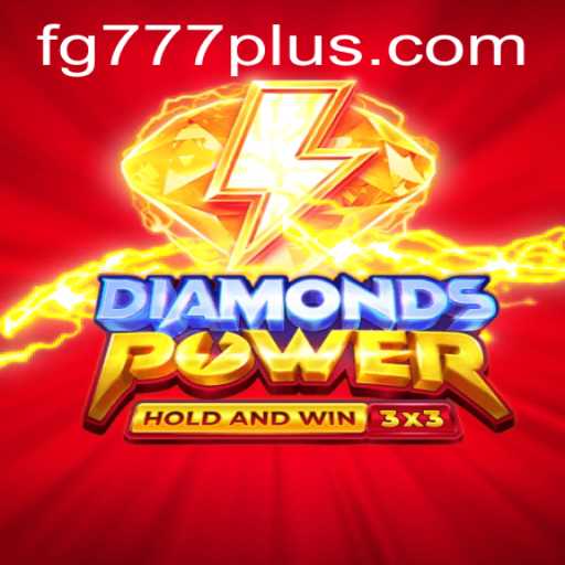 Diamondspower: Unleashing the Might of FG777