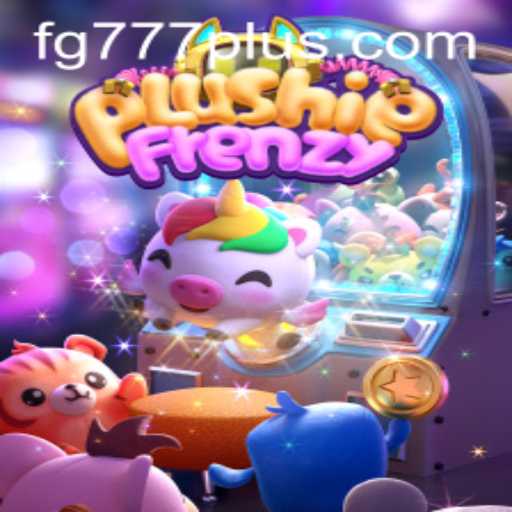 Unveiling the Magic of PlushieFrenzy and the Exciting World of FG777