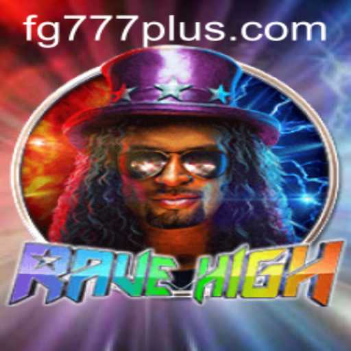 Exploring the Exciting World of RaveHigh: A Gamer's Paradise